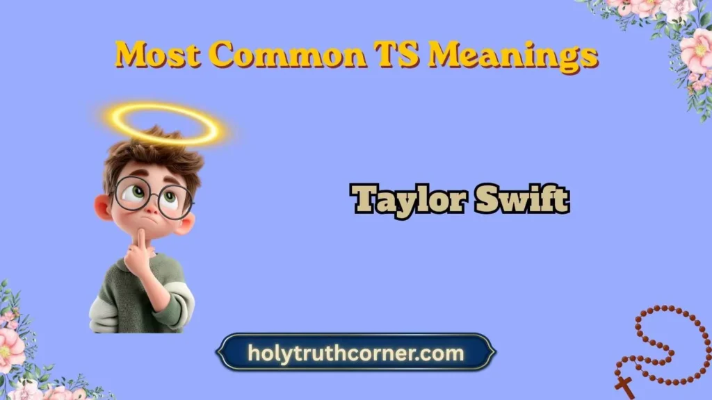 Most Common TS Meanings