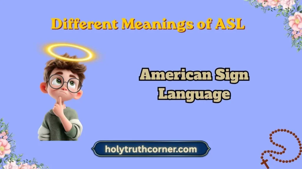 Different Meanings of ASL