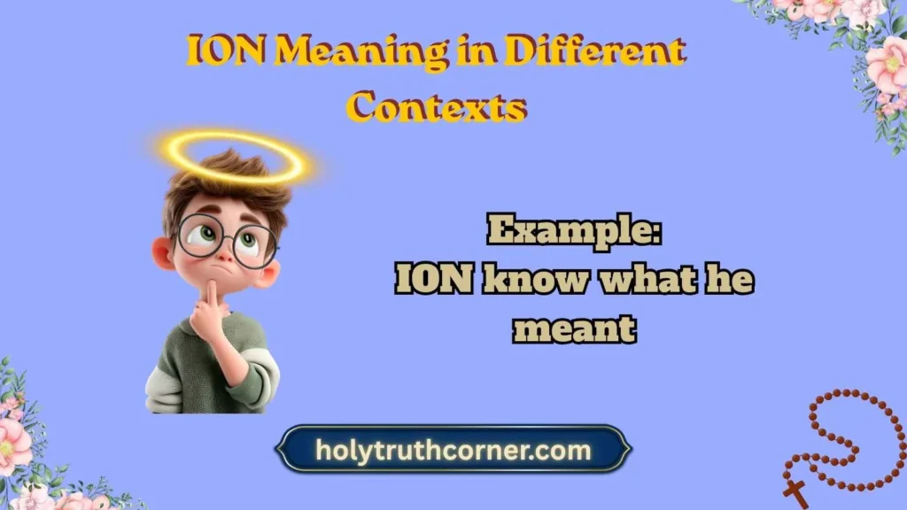 ION Meaning in Different Contexts
