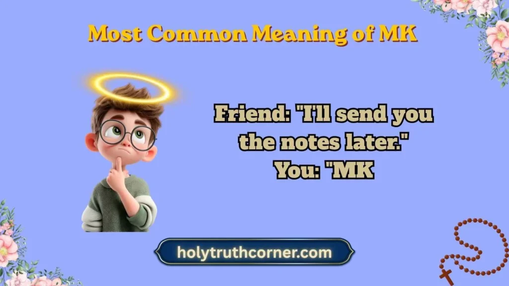 Most Common Meaning of MK
