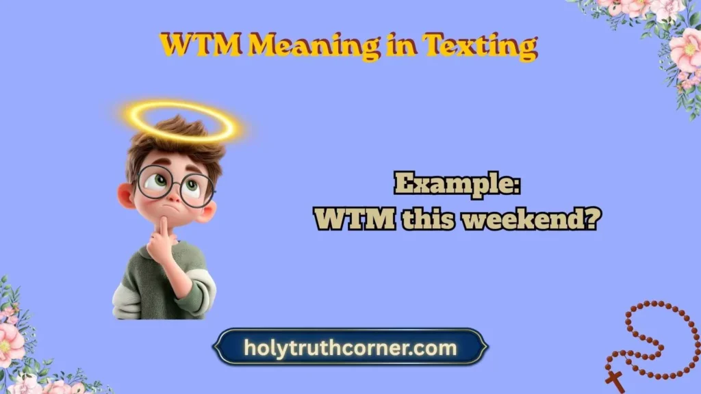 WTM Meaning in Texting